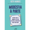 Modéstia à Parte de Ruth Manus