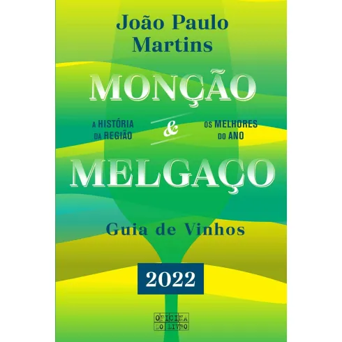 Monção & Melgaço - Guia de Vinhos 2022 de João Paulo Martins