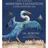 Monstros Fantásticos e Onde Encontrá-los de J. K. Rowling - Edição Ilustrada