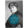 Montessori - A Educação que Constrói a Paz de Sofia Nascimento Rodrigues
