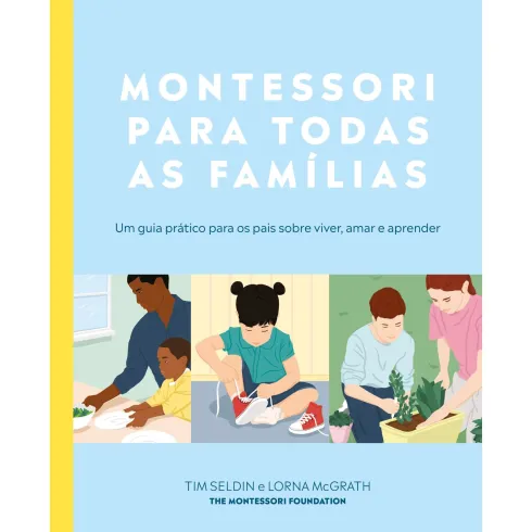 Montessori para Todas as Famílias de Tim Seldin E Lorna Mcgrath