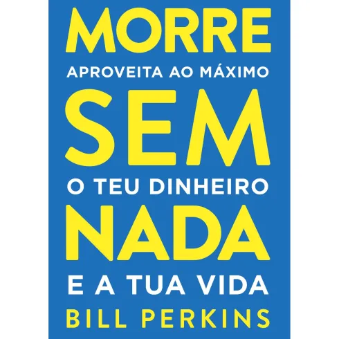 Morre Sem Nada de Bill Perkins