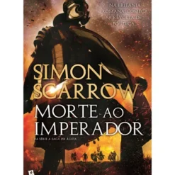 Morte ao Imperador de Simon Scarrow