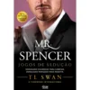 Mr. Spencer - Jogos De Sedução de T L Swan