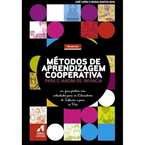 Métodos de Aprendizagem Cooperativa para o Jardim-de-Infância de José Lopes