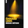 Mudar: Método de Édouard Louis