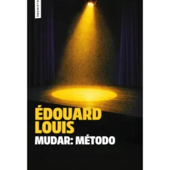 Mudar: Método de Édouard Louis