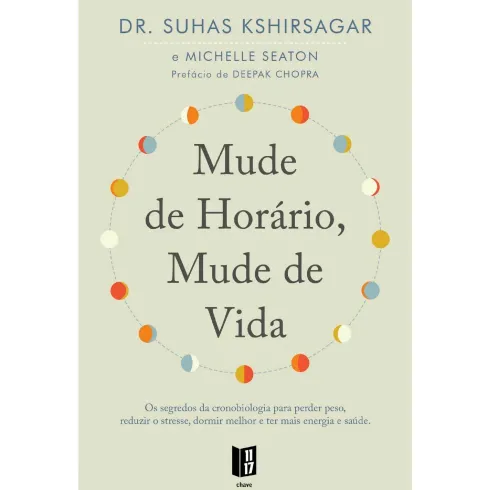 Mude de Horário, Mude de Vida de Suhas Kshirsagar e Michelle Seaton - Livro de Bolso