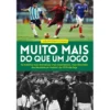 Muito Mais do que um Jogo de Luís António Coelho