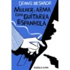Mulher e Arma com Guitarra Espanhola de Dennis Mcshade