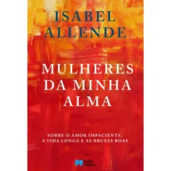 Mulheres da Minha Alma de Isabel Allende