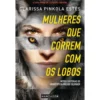 Mulheres que Correm com os Lobode Clarissa Pinkola Estes