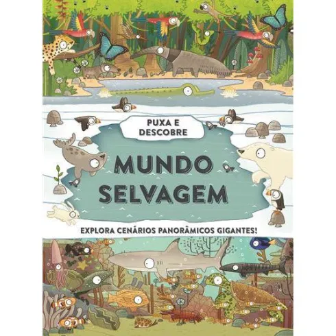 Mundo Selvagem de Camilla de la Bédoyère - Puxa e Descobre