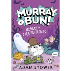 Murray E Bun! - Murray, O Caça-Fantasmas de Adam Stower