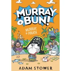 Murray E Bun! - Murray, O Pirata de Adam Stower