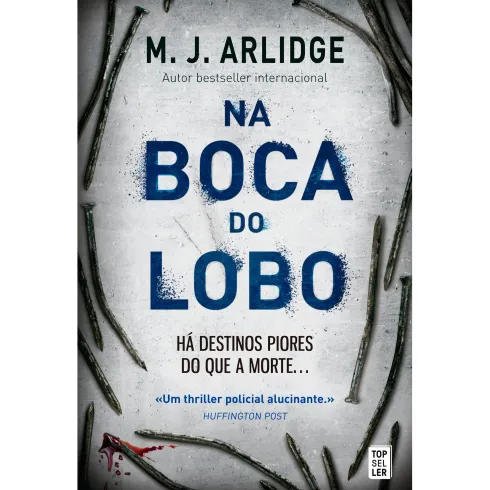 Na Boca do Lobo de M. J. Arlidge - Helen Grace - Livro 5 (2ª Edição)