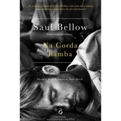 Na Corda Bamba de Saul Bellow