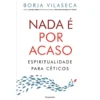 Nada É por Acaso de Borja Vilaseca