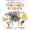Na Minha Escola Trabalhamos Em Equipa de Shannon Olsen; Sandie Sonke