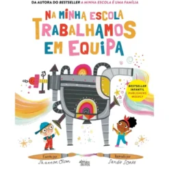Na Minha Escola Trabalhamos Em Equipa de Shannon Olsen; Sandie Sonke