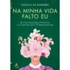 Na Minha Vida Falto Eu de Natalia de Barbaro