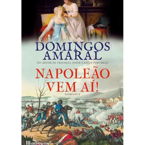 Napoleão Vem Aí! de Domingos Amaral