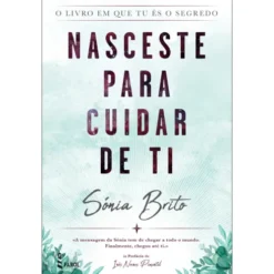 Nasceste para Cuidar de Ti de Sónia Brito