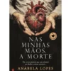 Nas Minhas Mãos, A Morte de Anabela Lopes