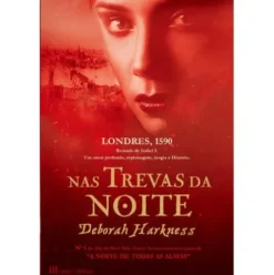 Nas Trevas da Noite de Deborah Harkness