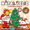 Natal Feliz - Livro para Colorir