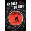 Na Toca do Lobo de Larry Loftis