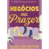 Negócios ou Prazer de Rachel Lynn Solomon