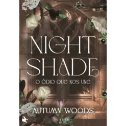 Nightshade: O Ódio Que Nos Une de Autumn Woods