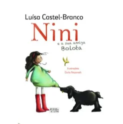 Nini e a sua amiga Bolota de Luísa Castel-Branco