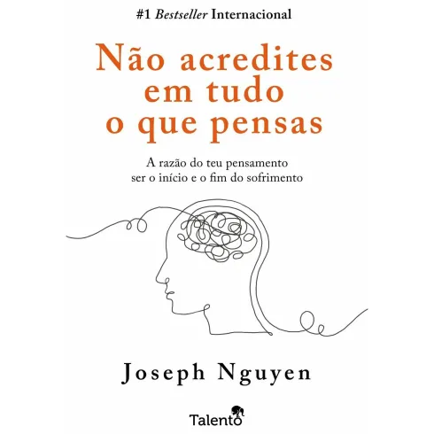 Não Acredites em Tudo o que Pensas de Joseph Nguyen