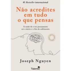 Não Acredites Em Tudo O Que Pensas - Versão Alargada de Joseph Nguyen