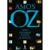 Não Chames Noite à Noite de Amos Oz