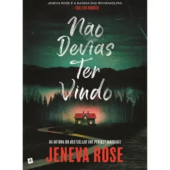 Não Devias Ter Vindo de Jeneva Rose