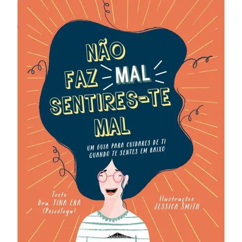 Não Faz Mal Sentires-te Mal de Drª. Tina Rae - Um Guia para Cuidares de Ti Quando Te Sentes em Baixo