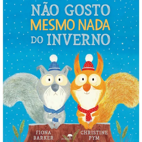 Não Gosto Mesmo Nada do Inverno de Fiona Barker, Christine Pym