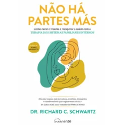 Não Há Partes Más de Richard C. Schwartz