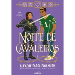 Noite De Cavaleiros de Alexene Farol Follmuth