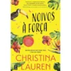 Noivos à Força de Christina Lauren - (2ª Edição)