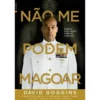 Não Me Podem Magoar de David Goggins
