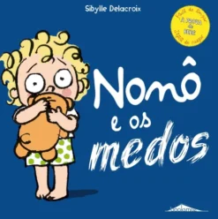 Nonô e os Medos de Sibylle Delacroix