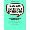 Não Nos Estamos a Entender de Deborah Tannen
