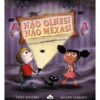 Não Olhes! Não Mexas! de Steve Patschke