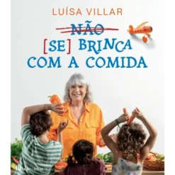 Não Se Brinca com a Comida de Luísa Villar