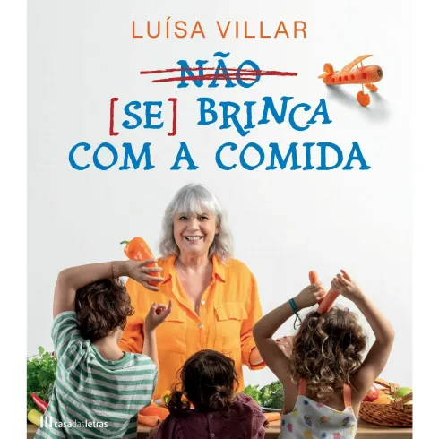 Não Se Brinca com a Comida de Luísa Villar