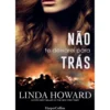 Não te Deixarei para Trás de Linda Howard